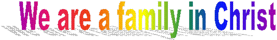 We are a family in Christ